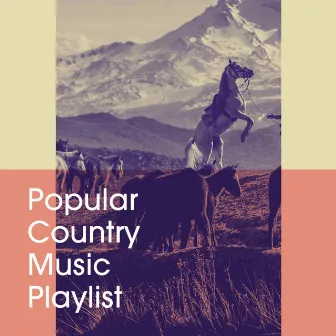 Popular Country Music Playlist by Country Pop All-Stars