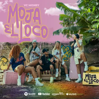 moja el loco by VC MONEY