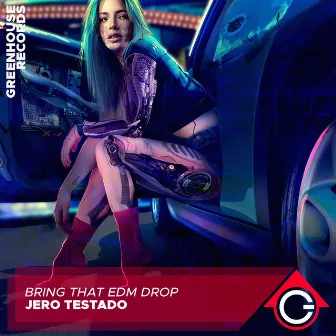 Bring That EDM Drop by Jero Testado