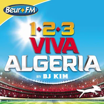 DJ Kim présente 123 Viva Algeria by DJ Kim