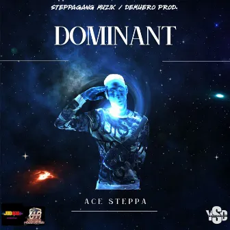 Dominant by Ace Steppa