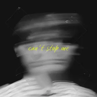 Can't Stop Me by Joíe