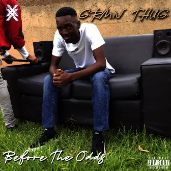 Before the Odds by GRMN THUG