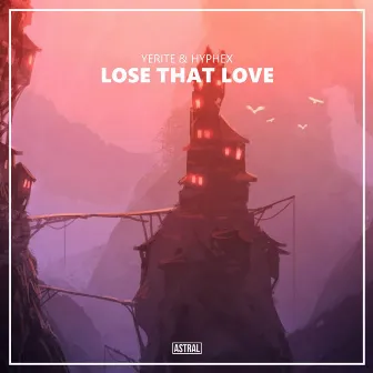 Lose That Love by HypheX