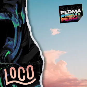 Loco by Pedma