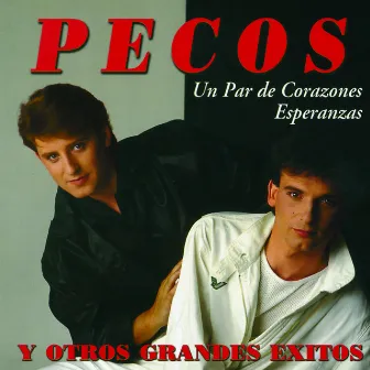 Un Par de Corazones y Otros Grandes Éxitos by Pecos