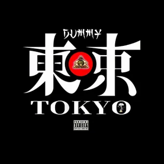 Tokyo by DUMMY UZI