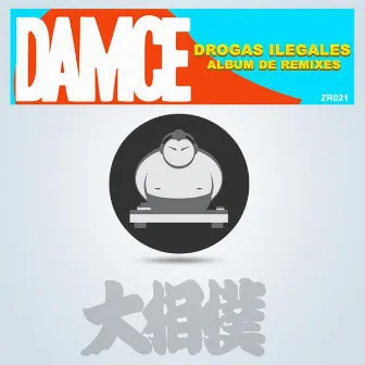 Drogas Ilegales Album de Remixes by Damce