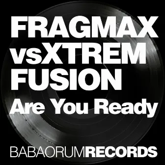 Are You Ready by XTremfusion