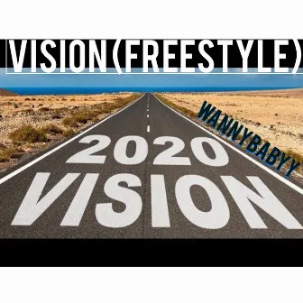 Vision (Freestyle) by Wannybabyy