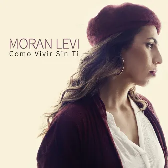 Como Vivir Sin Ti by Moran Levi