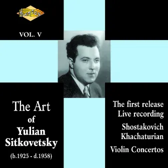 Sitkovetsky, Yulian: Art of Yulian Sitkovetsky (The), Vol. 5 by Aleksander Vasil'yevich Gauk