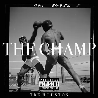 The Champ by Tre Houston