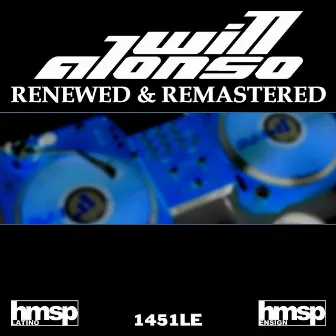 Renewed & Remastered by Will Alonso