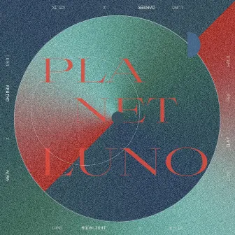 Planet Luno EP by Luno