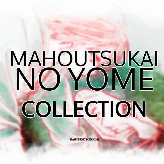 Mahoutsukai no Yome Collection by PianoPrinceOfAnime