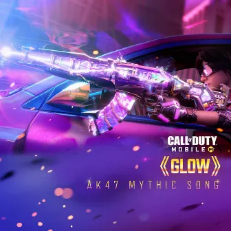 Glow (Ak47 Mythic Song) by Call Of Duty: Mobile