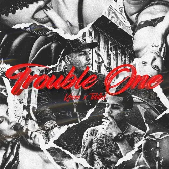 Trouble One by TRBLKD