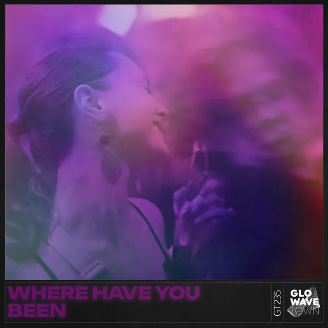 WHERE HAVE YOU BEEN - TECHNO