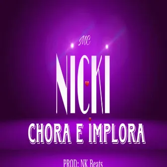 Chora e Implora (Speed) by MC Nicki