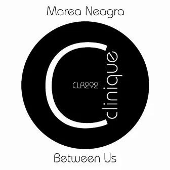 Between Us by Marea Neagra