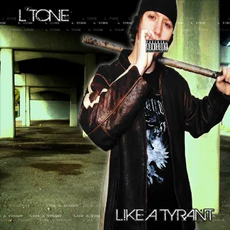 Like a Tyrant by L-Tone