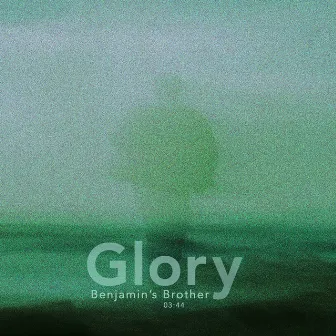 Glory by Benjamin's Brother