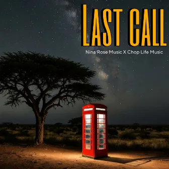 LAST CALL by Nina Rose Music