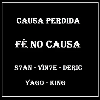 Fé no Causa by Cau$a Perdida