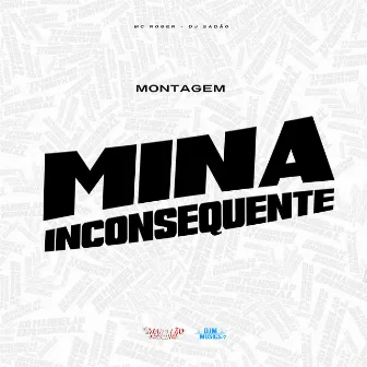 Montagem-Mina-Inconsequente by 