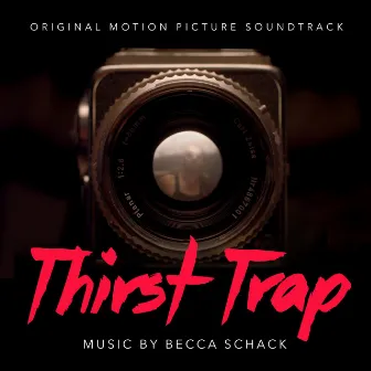 Thirst Trap (Original Motion Picture Soundtrack) by Unknown Artist