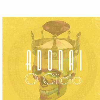 O Ciclo by Adonai MC