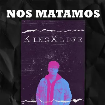 Nos matamos by kingxlife