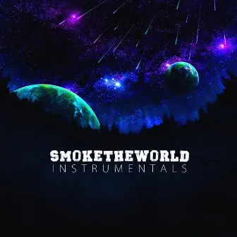 Smoke the World (Instrumentals) by Unknown Artist