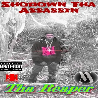 Tha Reaper by Shodown Tha Assassin