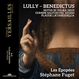 Lully: Benedictus by Les Épopées