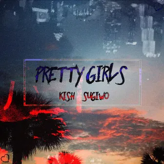 Pretty Girls by Sugiwo