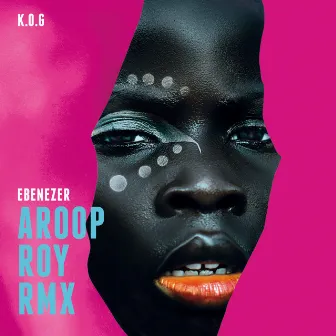 Ebenezer (Aroop Roy Remix) by K.O.G