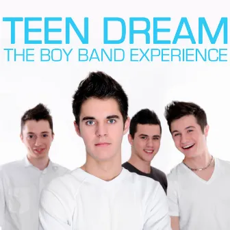 Teen Dream: The Boy Band Experience by Boyz