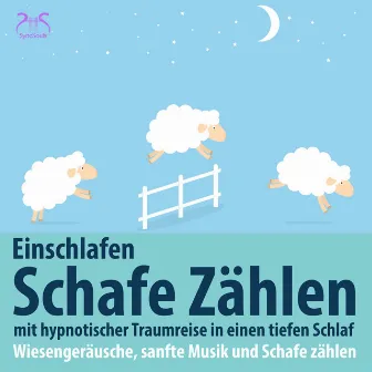 Schafe Zählen und Einschlafen mit hypnotischer Traumreise in einen tiefen Schlaf - Wiesengeräusche, sanfte Musik by Schlaf Helfer TA