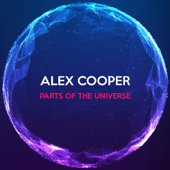 Parts of the Universe by Alex Cooper