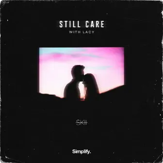 Still Care by SKII