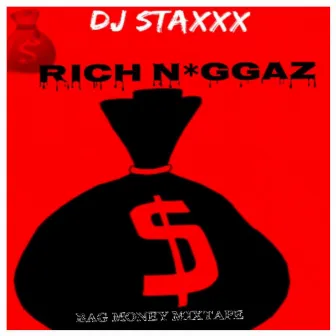 Rich niggaz (feat. Rich Riot, Mello Mike, Celeb & Hollyhoodjay) by IamDJStaxx