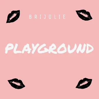 Playground by BriJolie