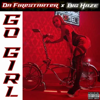 Go Girl by Da Firestarter