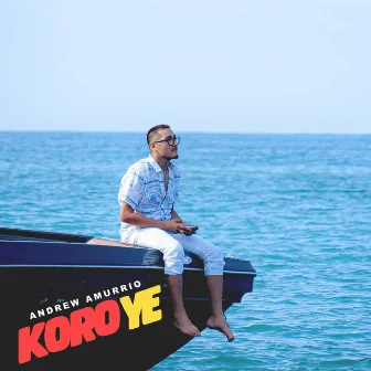 KORO YE by Andrew Amurrio