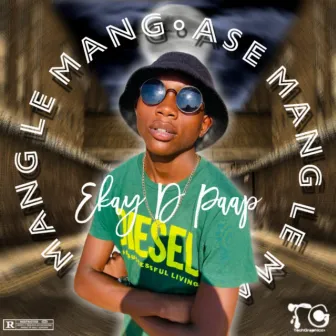 Ase mang le mang by Ekay D Pap