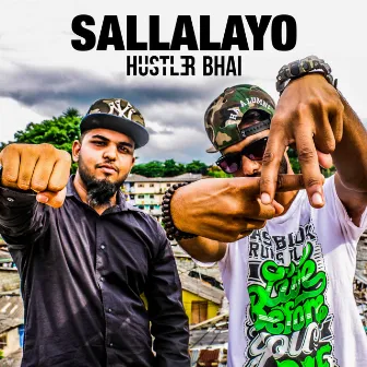 Sallalayo by Hustler Bhai