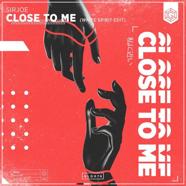 Close To Me (White Spirit Edit)