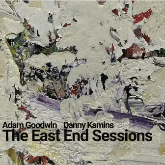 The East End Sessions by Danny Kamins